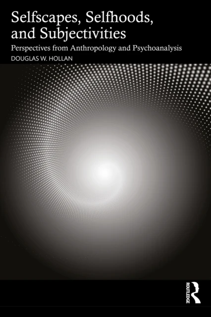 Selfscapes, Selfhoods, and Subjectivities