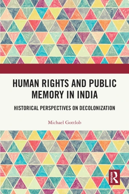 Human Rights and Public Memory in India