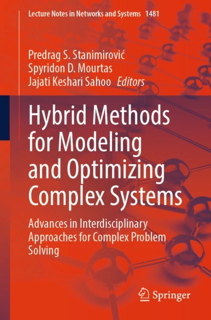 Hybrid Methods for Modeling and Optimizing Complex Systems