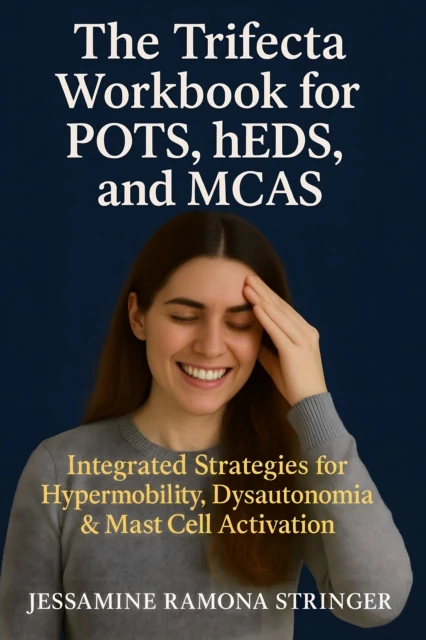 Trifecta Workbook for POTS, hEDS, and MCAS