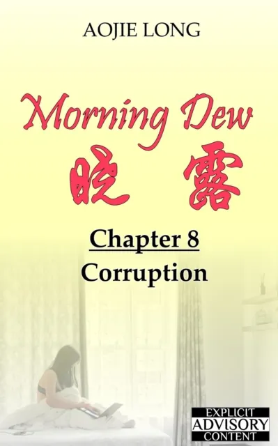 Morning Dew: Chapter 8 - Corruption