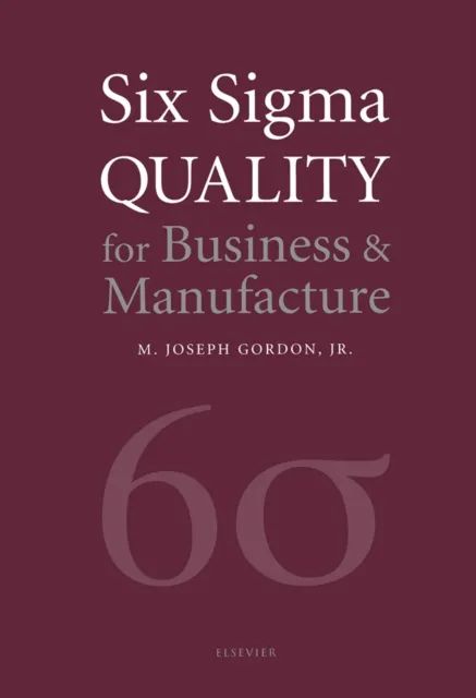 Six Sigma Quality for Business and Manufacture