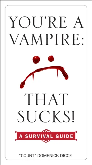 You're a Vampire - That Sucks!