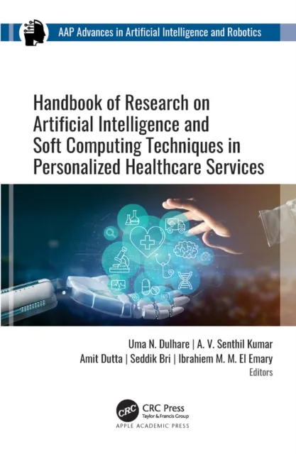 Handbook of Research on Artificial Intelligence and Soft Computing Techniques in Personalized Healthcare Services