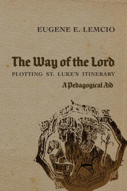 Way of the Lord: Plotting St. Luke's Itinerary