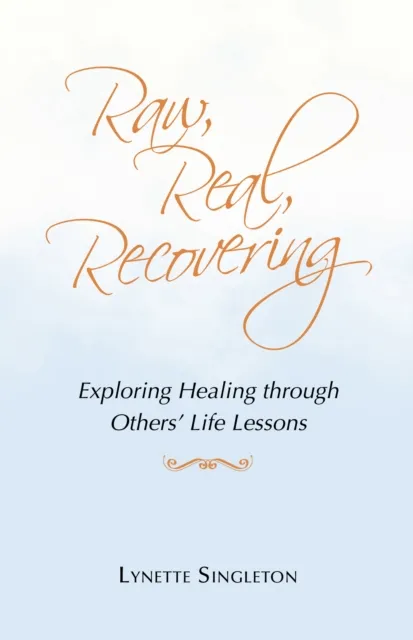 Raw, Real, Recovering