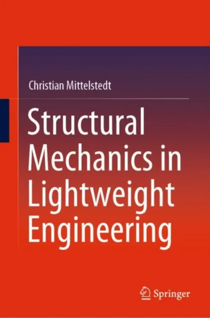 Structural Mechanics in Lightweight Engineering