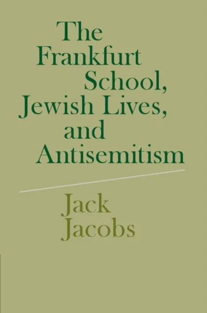 Frankfurt School, Jewish Lives, and Antisemitism