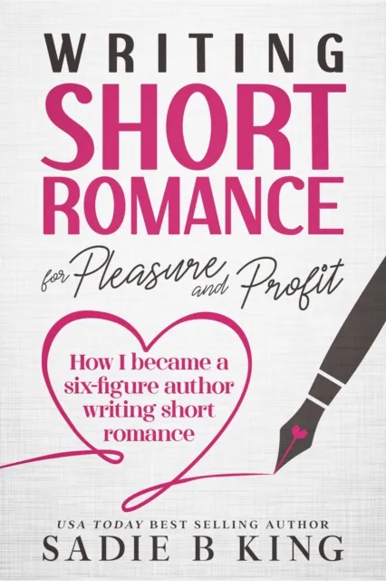 Writing Short Romance for Pleasure and Profit