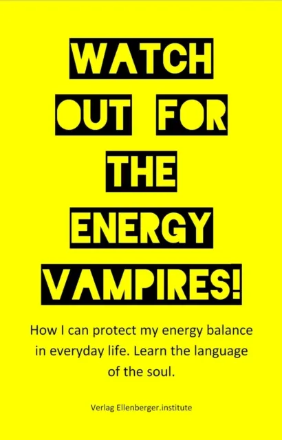 Watch out for the energy vampires!