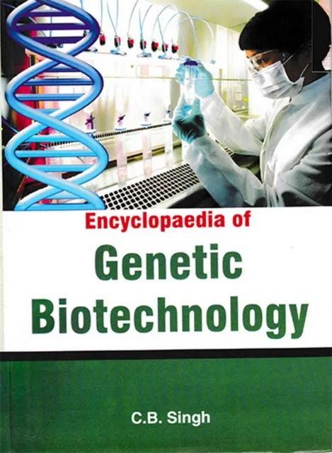 Encyclopaedia of Genetic Biotechnology