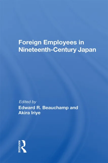 Foreign Employees In Nineteenth Century Japan