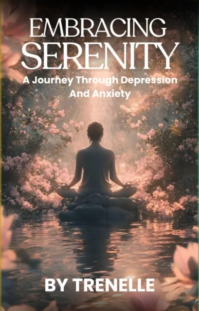 Embracing Serenity A Journey Through Depression and Anxiety