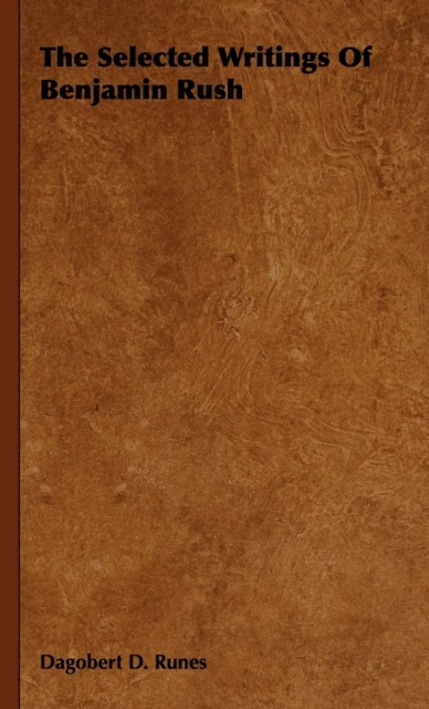 Selected Writings of Benjamin Rush