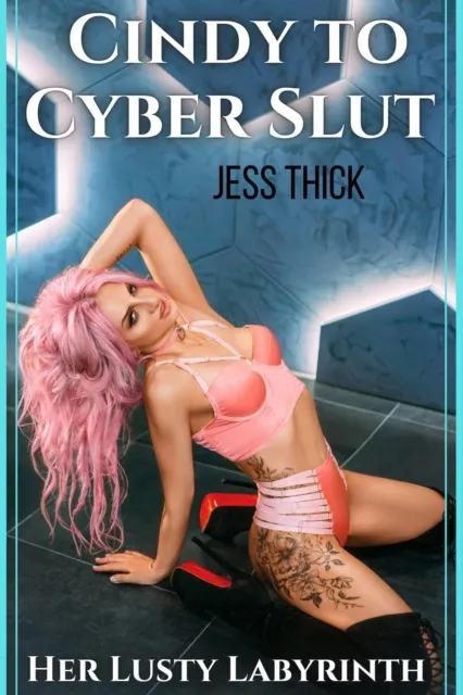 Cindy to Cyber Slut