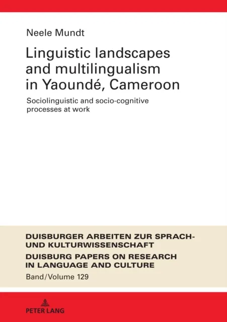 Linguistic Landscapes and Multilingualism in Yaounde, Cameroon