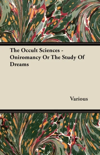Occult Sciences - Oniromancy or the Study of Dreams