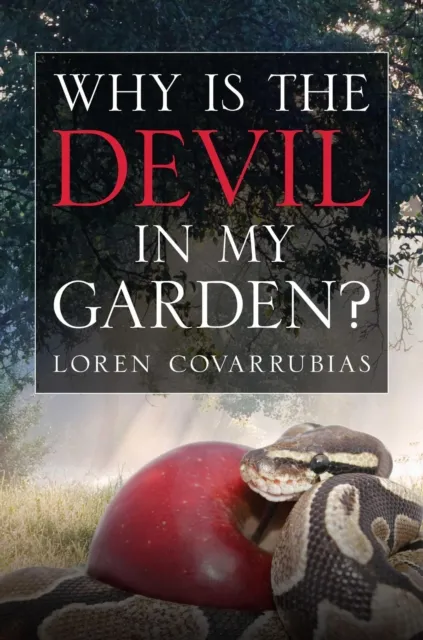 Why Is The Devil In My Garden?