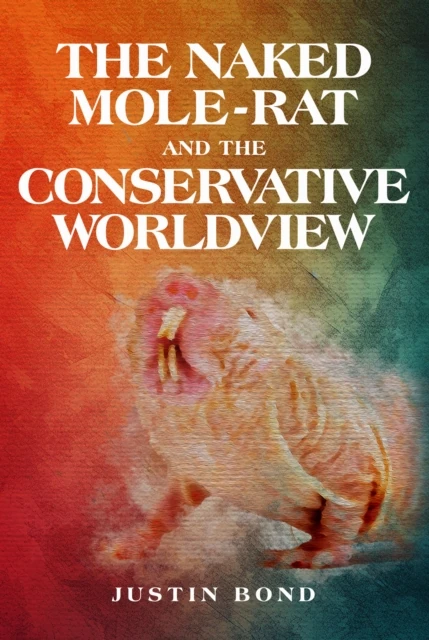 Naked Mole Rat and the Conservative Worldview