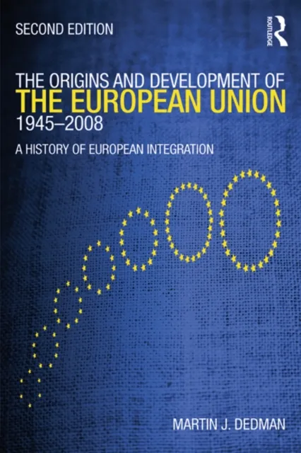 Origins & Development of the European Union 1945-2008