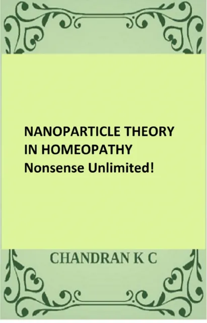 Nanoparticle Theory in Homeopathy - Nonsense Unlimited