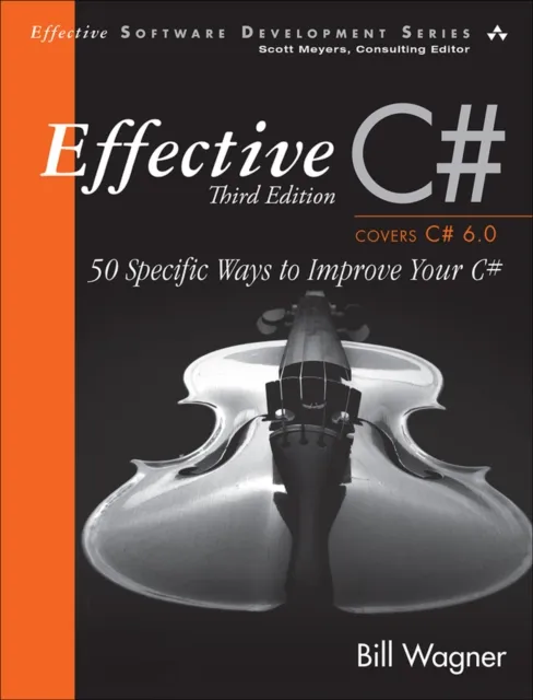 Effective C# (Covers C# 6.0)