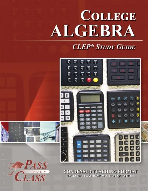 CLEP College Algebra Test Study Guide