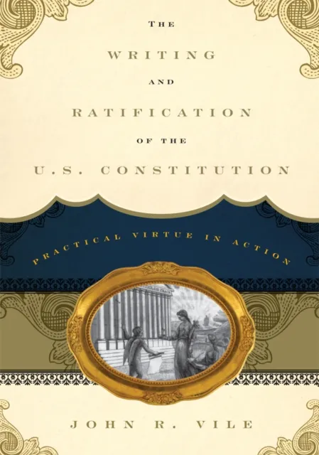 Writing and Ratification of the U.S. Constitution