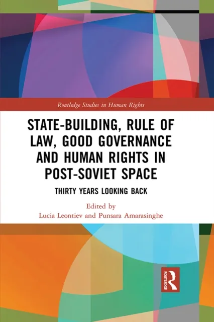 State-Building, Rule of Law, Good Governance and Human Rights in Post-Soviet Space