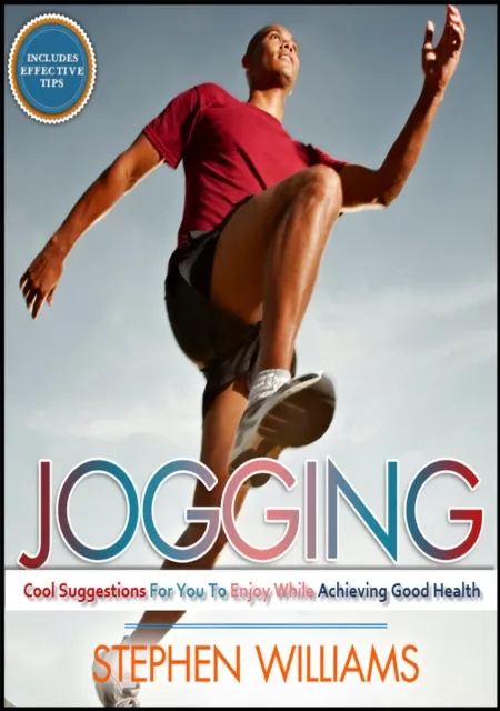 Jogging: Cool Suggestions For You To Enjoy While Achieving Good Health