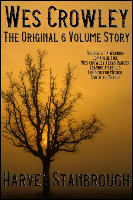 Wes Crowley: The Original 6 Volume Story
