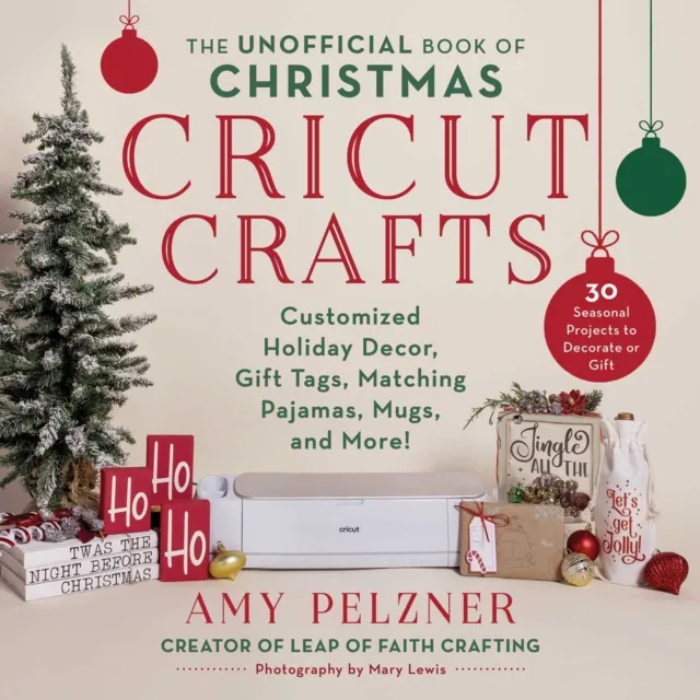 Unofficial Book of Christmas Cricut Crafts