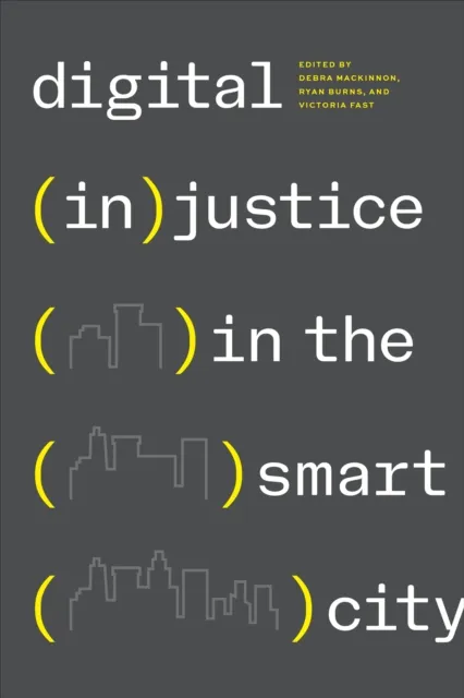 Digital (In)justice in the Smart City