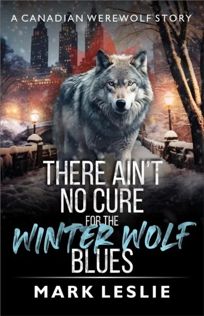There Ain't No Cure For The Winter Wolf Blues
