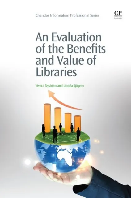 Evaluation of the Benefits and Value of Libraries