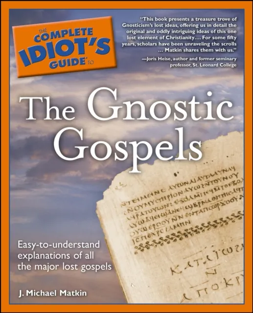 Complete Idiot's Guide to the Gnostic Gospels