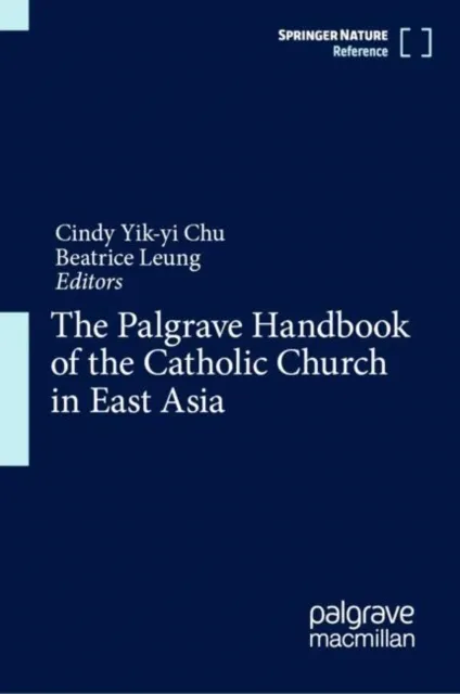 Palgrave Handbook of the Catholic Church in East Asia
