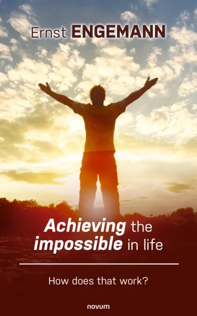 Achieving the impossible in life