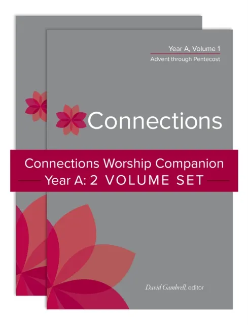 Connections Worship Companion, Year A: Two-Volume Set