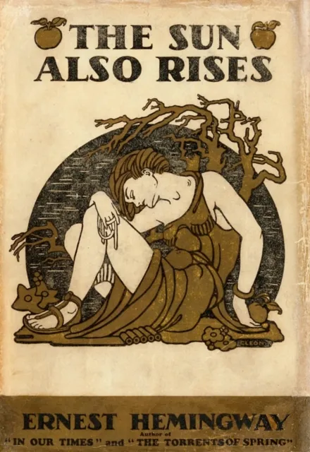 The Sun Also Rises : (Original Classic Editions)
