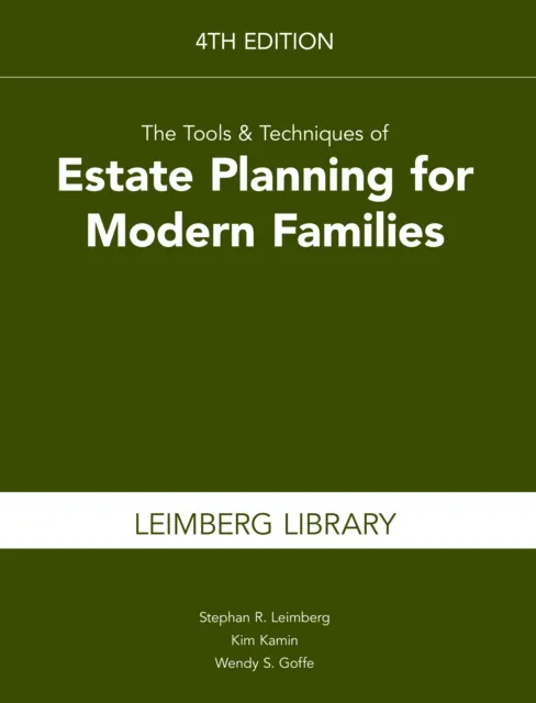 Tools & Techniques of Estate Planning for Modern Families, 4th Edition