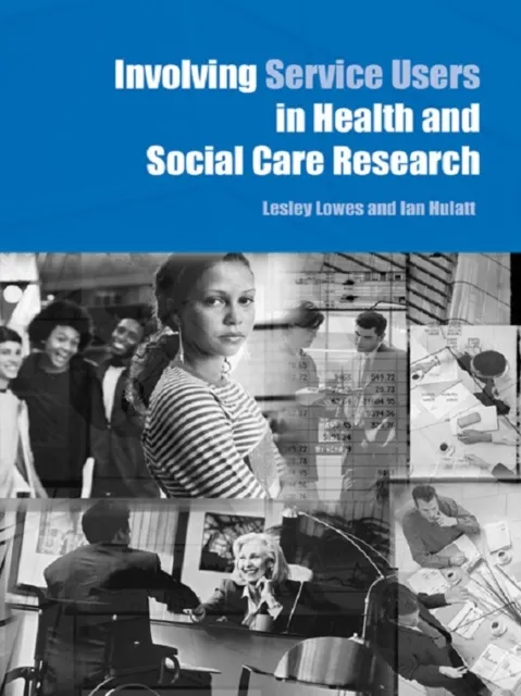 Involving Service Users in Health and Social Care Research