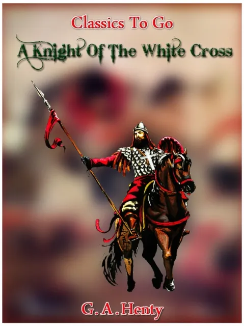 Knight of the White Cross -  a tale of the siege of Rhodes