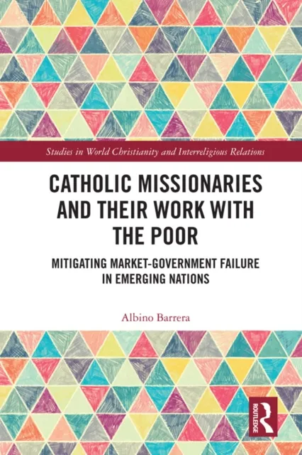 Catholic Missionaries and Their Work with the Poor