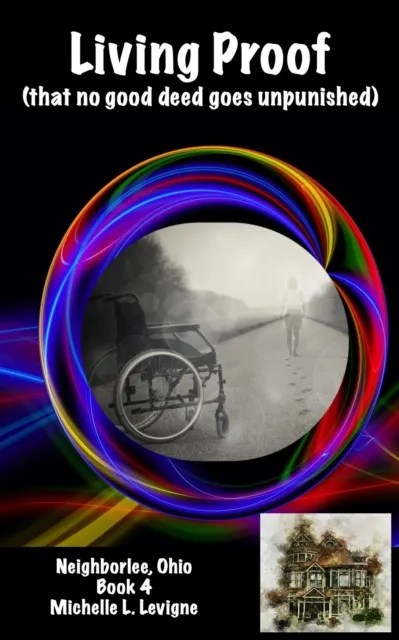 Living Proof (That No Good Deed Goes Unpunished)