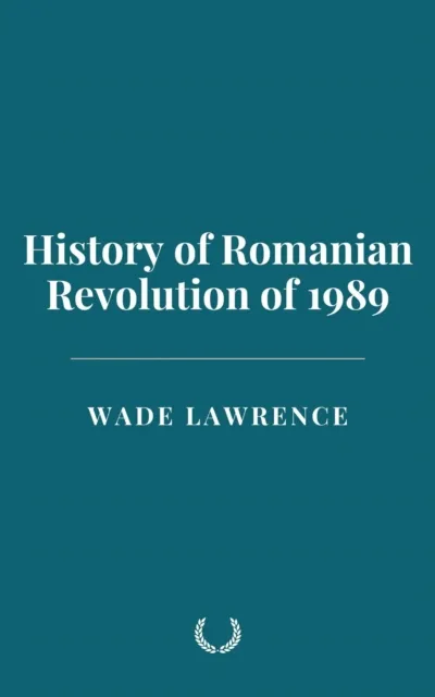 History of Romanian Revolution of 1989