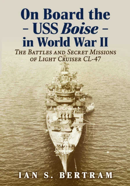 On Board the USS Boise in World War II