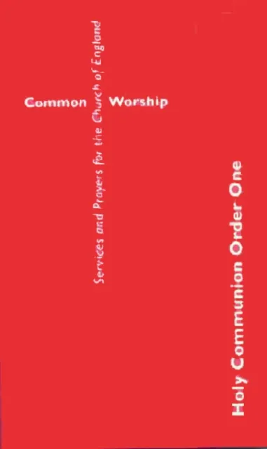 Common Worship: Holy Communion Order One