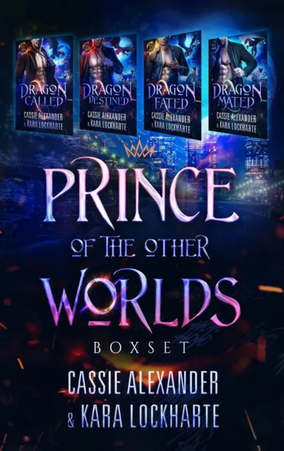 Dragon Prince of the Other Worlds: Dragon Called, Dragon Destined, Dragon Fated, Dragon Mated