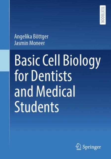 Basic Cell Biology for Dentists and Medical Students